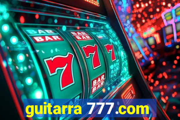 guitarra 777.com